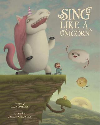 Sing Like A Unicorn  (2nd Edition)