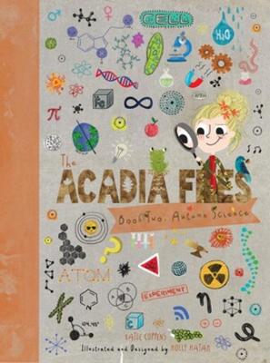 Acadia Science #02: The Acadia Files