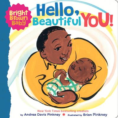 Bright Brown Baby #: Hello, Beautiful You!