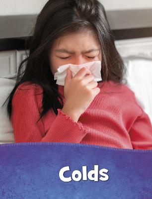 Health and My Body #: Colds