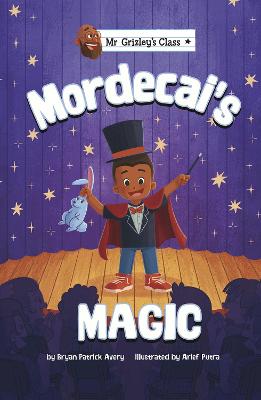 Mr Grizley's Class: Mordecai's Magic