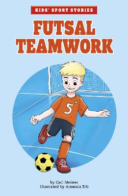 Kids' Sport Stories: Futsal Teamwork