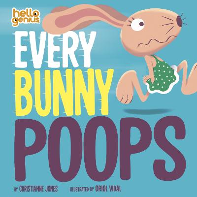 Hello Genius #: Every Bunny Poops