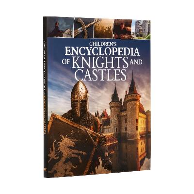 Arcturus Children's Reference Library #: Children's Encyclopedia of Knights and Castles