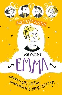 Awesomely Austen: Illustrated and Retold #: Jane Austen's Emma