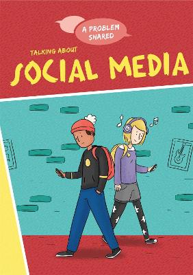 A Problem Shared: Talking About Social Media  (Illustrated Edition)