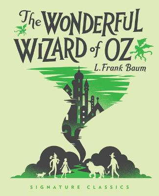 Children's Signature Classics #: The Wonderful Wizard of Oz