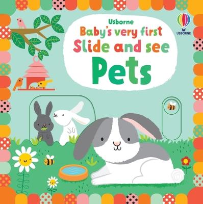 Baby's Very First Slide and See Pets (Slide-and-Move Board Book)
