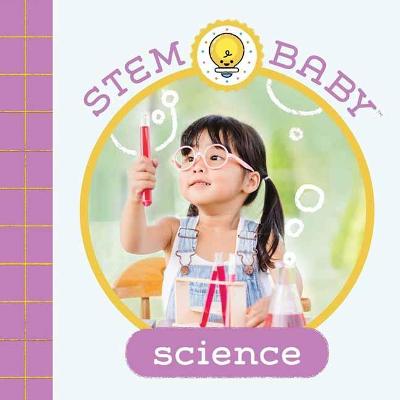STEM Baby #: STEM Baby: Science