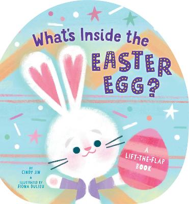 What's Inside the Easter Egg? (Lift-the-Flap)