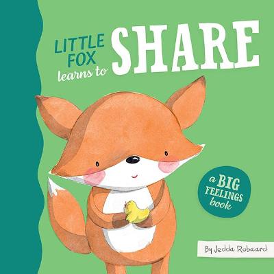 Big Feelings: Little Fox Learns to Share
