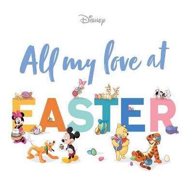 Disney #: All My Love at Easter