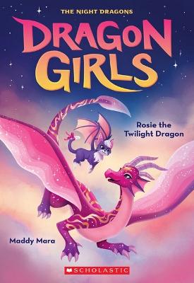 Dragon Girls #07: Rosie the Twilight Dragon