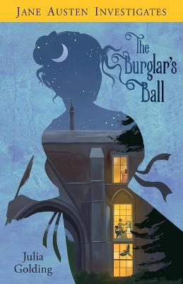 Jane Austen Investigates: The Burglar's Ball