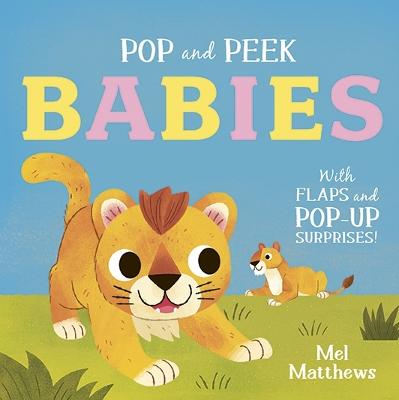 Pop and Peek: Babies (Lift-the-Flap, Pop-Up)