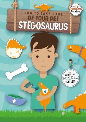 BookLife Freedom Readers #: How to Take Care of Your Pet Stegosaurus
