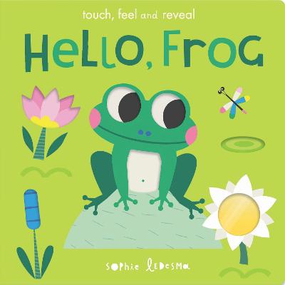 Hello, Frog (Touch-and-Feel)