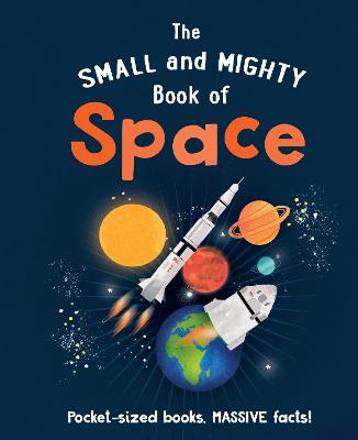 Small and Mighty #: The Small and Mighty Book of Space