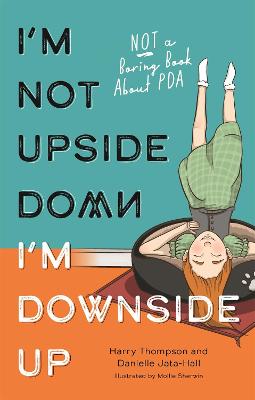 I'm Not Upside Down, I'm Downside Up (Illustrated Edition)