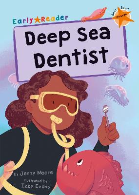 Deep Sea Dentist (Orange Early Reader)