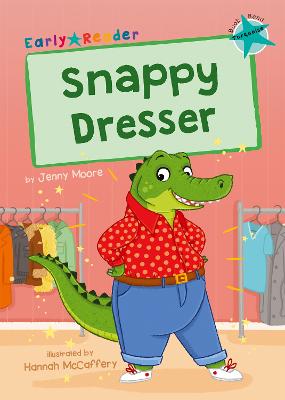 Snappy Dresser (Turquoise Early Reader)