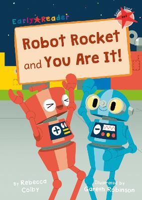 Robot Rocket and You Are It!