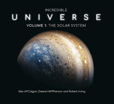 Incredible Universe Vol 1: The Solar System