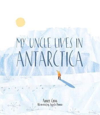 My Uncle Lives in Antarctica