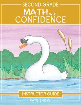Math with Confidence #07: Second Grade Math With Confidence Instructor Guide