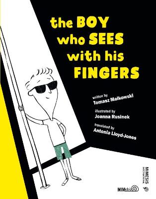 The Boy who Sees with his Fingers