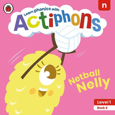 Actiphons Level 1 Book 06: Netball Nelly