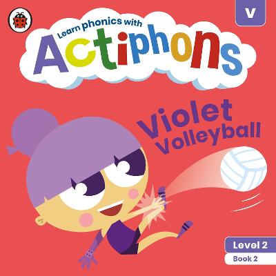 Actiphons Level 2 Book 02: Violet Volleyball