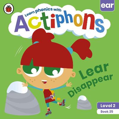 Actiphons Level 2 Book 25: Lear Disappear