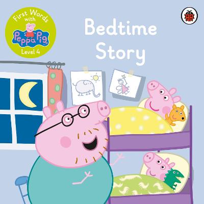 Learn with Peppa #: Peppa Pig: First Words with Peppa Level 4: Bedtime Story