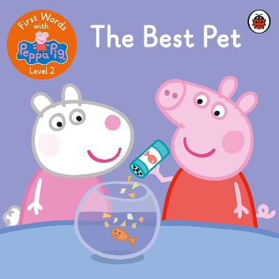 First Words with Peppa Level 2: The Best Pet