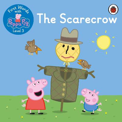 First Words with Peppa Level 3: The Scarecrow