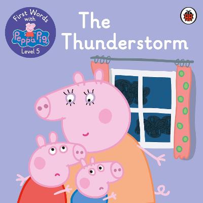First Words with Peppa Level 5: The Thunderstorm