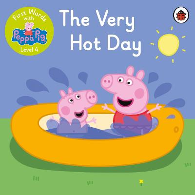 First Words with Peppa Level 4: The Very Hot Day