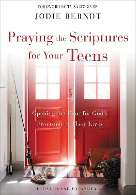 Praying the Scriptures for Your Teens  (Enlarged Edition)