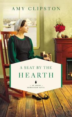 Amish Homestead #03: A Seat by the Hearth