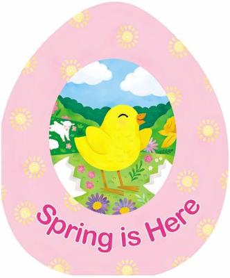 Spring is Here (Shaped Board Book)