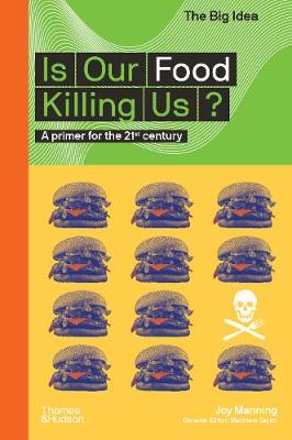 The Big Idea #: Is Our Food Killing Us?