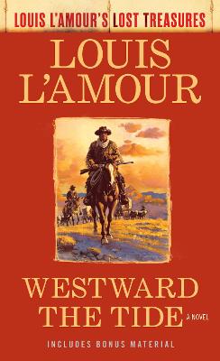 Louis L'Amour's Lost Treasures: Westward the Tide