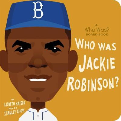 What Was?: Who Was Jackie Robinson?