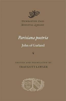 Dumbarton Oaks Medieval Library #: Parisiana poetria
