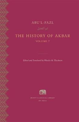 Murty Classical Library of India #: The History of Akbar, Volume 7