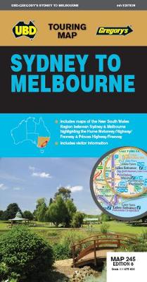 UBD Touring Map: Sydney to Melbourne Map 245  (8th Edition)