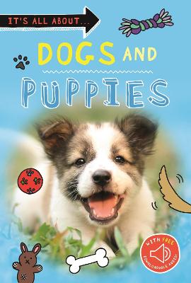 It's All About': Dogs and Puppies