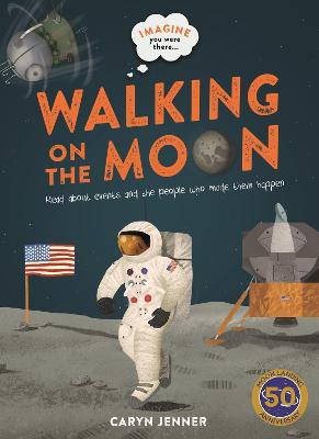 Imagine You Were There: Walking on the Moon