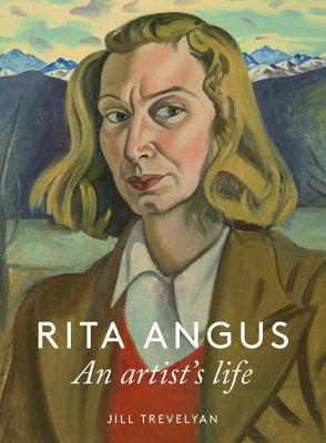 Rita Angus: An Artist's Life